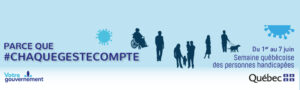 Semaine québécoise des personnes handicapées du 1er au 7 juin 2020.